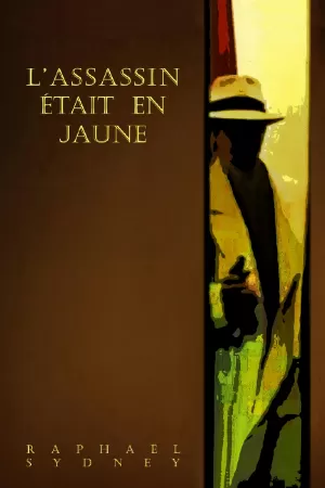 Raphaël Sydney - L'assassin était en jaune